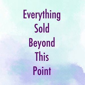 Everything sold beyond this point.